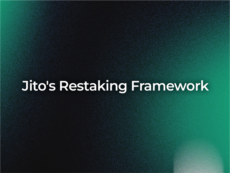 Jito's Restaking Framework